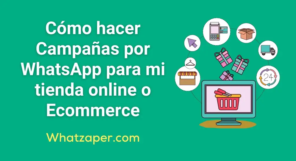 como hacer campañas por whatsapp